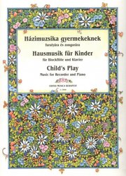EDITIO MUSICA BUDAPEST Music P Child's Play - Music for Recorder and Piano / zobcová flétna a klavír
