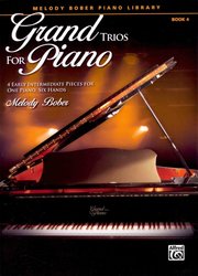 ALFRED PUBLISHING CO.,INC. Grand Trios for Piano 4 -čtyři snadné skladby pro 1 klavír a 6 rukou