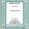 Hal Leonard Corporation EARLY MUSIC for the HARP by Deborah Friou