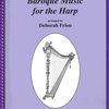 Hal Leonard Corporation BAROQUE MUSIC FOR THE HARP arranged by Deborah Friou