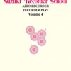 ALFRED PUBLISHING CO.,INC. SUZUKI ALTO RECORDER SCHOOL 4 - recorder part