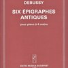 EDITIO MUSICA BUDAPEST Music P DEBUSSY: Six Epigraphes Antiques (Šest antických epigrafů) / 1 klavír 4 ruce