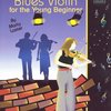 MEL BAY PUBLICATIONS BLUES VIOLIN for the Young Beginner + Audio Online