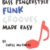 MEL BAY PUBLICATIONS BASS FINGERSTYLE - FUNK GROOVES Made Easy + Audio Online