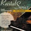 CURNOW MUSIC PRESS, Inc. 1st RECITAL SERIES  trombon - klavírní doprovod