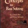 Sher Music Co. Concepts for Bass Soloing by Ch.Sher&M.Johnson + 2x CD