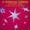 Neil A.Kjos Music Company A Christmas Tableau of Piano Trios / piano, housle&violoncello