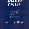 G+W s.r.o. MONTE CRISTO písně z muzikálu - klavírní album - klavír/zpěv/kytara
