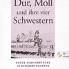 Musik Verlag Nepomuk DUR, MOLL und ihre vier SCHWESTERN + CD / kurz klavírní hry v církevních stupnicích