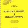 NELA - hudební nakladatelstv KLASICKÝ MENUET&MORAVO,MORAVO pro dva Bb nástroje s doprovodem klavíru
