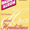 Český rozhlas RADIO ALBUM 5 - Jiří Pavlica písně Hradišťanu