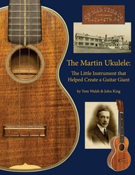 Hal Leonard Corporation The Martin Ukulele - The Little Instrument That Helped Create a Guitar Giant