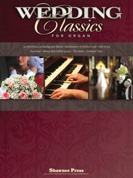 Shawnee Press, Inc. Wedding Classics for Organ - 30 oblíbených svatebních melodií pro varhany