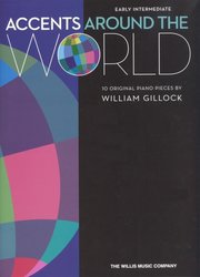 The Willis Music Company Accents Around the World by William Gillock / 10 originálních pro mírně pokročilé klavíristy