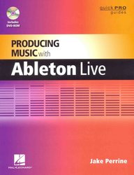 Hal Leonard Corporation Producing Music with Ableton Live + DVD
