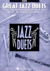 Hal Leonard Corporation GREAT JAZZ DUETS - 15 skvělých jazzových standardů pro dva hráče / příčná flétna