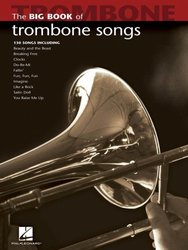Hal Leonard Corporation Big Book of Trombone Songs