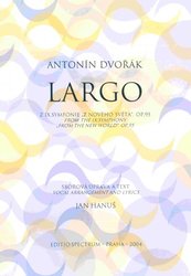 EDITIO SPECTRUM LARGO z IX. symfonie "Z nového světa" - Antonín Dvořák / SATB
