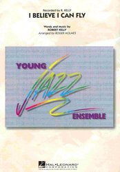 Hal Leonard Corporation I BELIEVE I CAN FLY    young jazz ensemble - grade 3