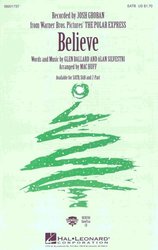Hal Leonard Corporation BELIEVE - from The Polar Express  / SATB