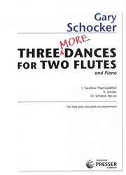 Theodore PRESSER Company THREE MORE DANCES by Schocker Gary / 2 příčné flétny + klavír