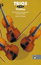 ALFRED PUBLISHING CO.,INC. TRIOS FOR VIOLINS arranged by John Cacavas