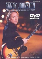 MEL BAY PUBLICATIONS RANDY JOHNSTON - Live at the Smithsonian Jazz Cafe - DVD