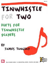 MEL BAY PUBLICATIONS TINWHISTLE FOR TWO - duets for tinwhistle players
