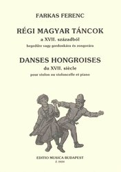 EDITIO MUSICA BUDAPEST Music P Farkas Ferenc: Hungarian Dances from the 17. Century - housle (violoncello) a klavír