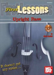 MEL BAY PUBLICATIONS FIRST LESSONS - UPRIGHT BASS (DOUBLE BASS) + CD /škola hry na kontrabas