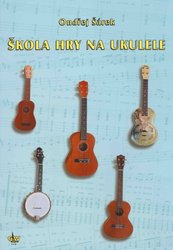 G+W s.r.o. Škola hry na ukulele - Ondřej Šárek + CD / ukulele + tabulatura