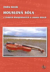 G+W s.r.o. Houslová sóla v českých bluegrassových a country hitech + DVD