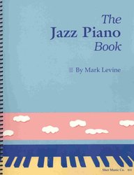 Sher Music Co. The Jazz Piano Book by Mark Levine