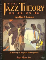 Sher Music Co. The Jazz Theory Book by Mark Levine