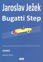 EDITIO KAREZ Ježek Jaroslav: BUGATTI STEP ve snadnější úpravě (upr.Sidonius Karez) pro sólo klavír