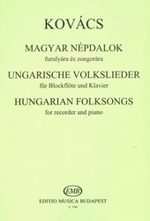 EDITIO MUSICA BUDAPEST Music P Hungarian Folksongs for recorder and piano / Maďarské lidové písničky pro zobcovou flétnu a klavír