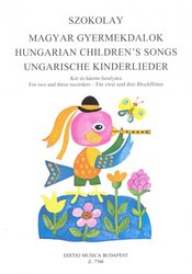EDITIO MUSICA BUDAPEST Music P Hungarian Children's Songs - Maďarské písničky pro děti v úpravě pro dvě a tři zobcové flétny