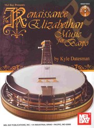 MEL BAY PUBLICATIONS Renaissance&Elizabethan Music for Banjo + CD