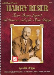 MEL BAY PUBLICATIONS Harry Reser / Tenor Banjo Legend - 26 Virtuoso Solos for Tenor Banjo / banjo + tabulatura