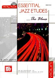 MEL BAY PUBLICATIONS Essential Jazz Etudes...The Blues + CD / housle