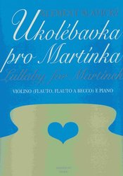 AMOS Editio, s.r.o. Ukolébavka pro Martínka - Klement Slavický - housle (flétna, zobcová flétna, hoboj)&piano