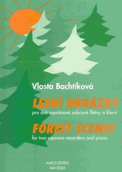 AMOS Editio, s.r.o. Lesní obrázky  - Vlasta Bachtíková / dvě zobcové flétny a klavír