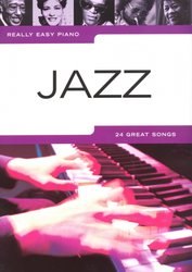 WISE PUBLICATIONS Really Easy Piano - JAZZ (24 velkých jazzových standardů)