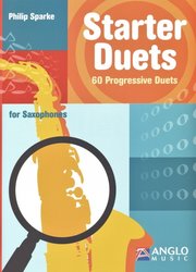 Anglo Music Press Starter Duets - 60 Progressive Duets for Saxophones / První duety se stoupající obtížností pro začínající hráče na saxofon