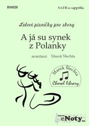Blesk Market s.r.o. A já su synek z Polanky /  SATB a cappella