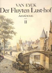 AMADEUS VERLAG DER FLUYTEN LUSTHOF 2 by Jacob van Eyck - first complete edition with full commentary