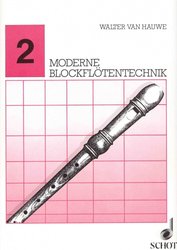 SCHOTT&Co. LTD MODERNE BLOCKFLOETENTECHNIK 2 by Walter Van Hauwe