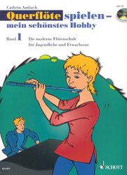 SCHOTT&Co. LTD QUERFLOETE SPIELEN - MEIN SCHOENSTES HOBBY 1– Cathrin Ambach + CD / škola hry na příčnou flétnu