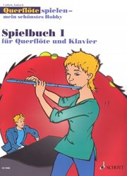 SCHOTT&Co. LTD QUERFLOETE SPIELEN - SPIELBUCH 1 - Cathrin Ambach /  přednesové skladby pro příčnou flétnu + klavír