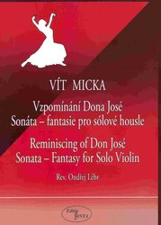 Editio ONTA Vzpomínání na Dona José : Sonáta - fantasie pro sólové housle - Vít Micka
